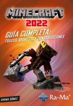 MINECRAFT 2022 GUA COMPLETA: TRUCOS, SECRETOS Y CONSTRUCCIONES