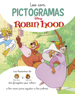 ROBIN HOOD. LEO CON PICTOGRAMAS (DISNEY. LECTOESCRITURA)