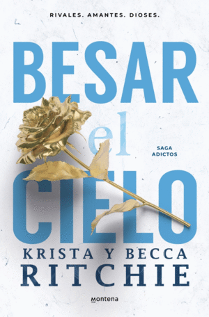 BESAR EL CIELO.(SAGA ADICTOS).(MONTENA)