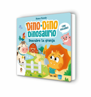 DINO-DINO DINOSAURIO DESCUBRE LA GRANJA (DINO-DINO DINOSAURIO)