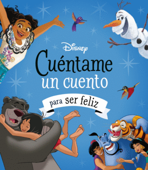 DISNEY. CUENTAME UN CUENTO PARA SER FELIZ