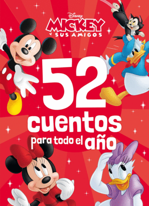 MICKEY Y SUS AMIGOS. 52 CUENTOS PARA TODO EL AO