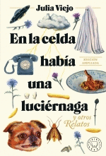 EN LA CELDA HABIA UNA LUCIERNAGA. EDICION AMPLIADA.