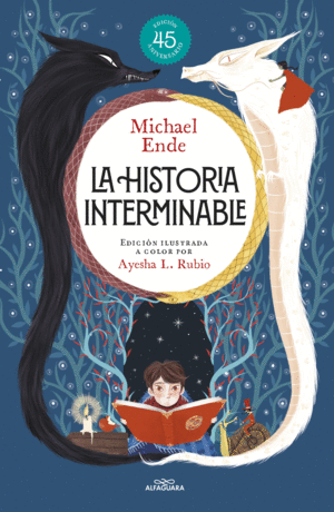 LA HISTORIA INTERMINABLE (EDICION ILUSTRADA) (COLECCION ALFAGUARA CLASICOS)