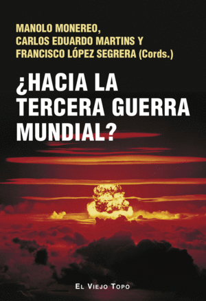 HACIA LA TERCERA GUERRA MUNDIAL?