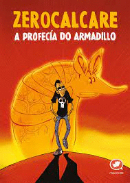 ZEROCALCARE. A PROFECIA DO ARMADILLO