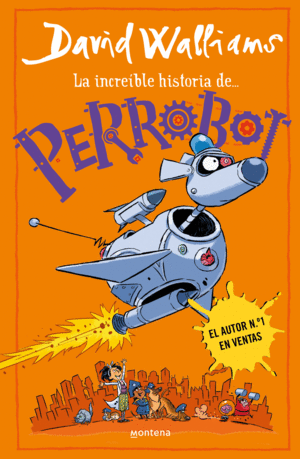 LA INCREIBLE HISTORIA DE...  PERROBOT