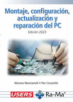 MONTAJE, CONFIGURACION, ACTUALIZACION Y REPARACION DEL PC. EDICION 2023