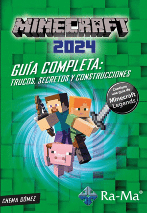 MINECRAFT 2024. GUIA COMPLETA. TRUCOS, SECRETOS Y CONSTRUCCIONES.