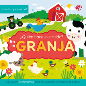 EN LA GRANJA.�QUIEN HACE ESE RUIDO?