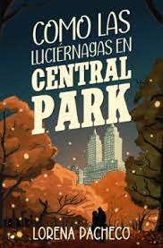 COMO LAS LUCIERNAGAS EN CENTRAL PARK