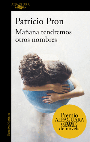 MAANA TENDREMOS OTROS NOMBRES (PREMIO ALFAGUARA DE NOVELA 2019)