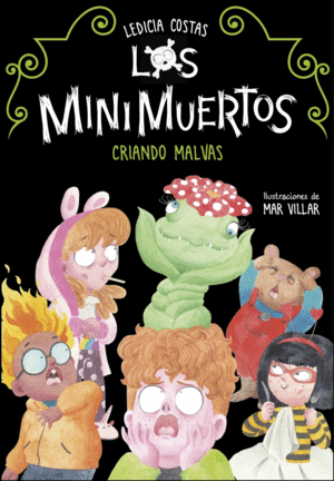 LOS MINIMUERTOS 2. CRIANDO MALVAS