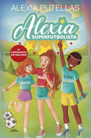 ALEXIA SUPERFUTBOLISTA 2 - CAMPAMENTO ANTIBALONES