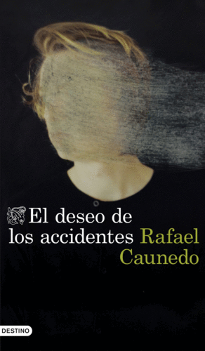 EL DESEO DE LOS ACCIDENTES