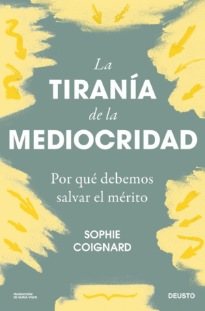 LA TIRANIA DE LA MEDIOCRIDAD