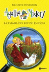 LA ESPADA DEL REY DE ESCOCIA (AGATHA MISTERY)