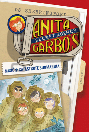 ANITA GARBO 3. MISION: CATASTROFE SUBMARINA