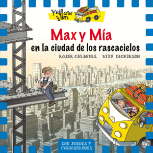 YELLOW VAN 11. MAX Y MIA EN LA CIUDAD DE LOS RASCACIELOS