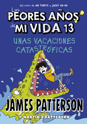 LOS PEORES AOS DE MI VIDA 13. UNAS VACACIONES CATASTROFICAS