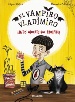 EL VAMPIRO VLADIMIRO 1. �ANTES MUERTO QUE VAMPIRO!