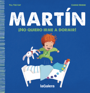 MARTIN. �NO QUIERO IRME A DORMIR!