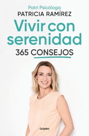 365 CONSEJOS PARA VIVIR CON SERENIDAD:PRACTICAS PA