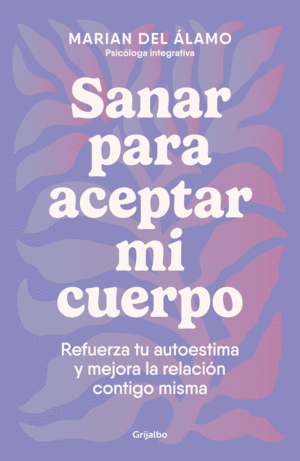 SANAR PARA ACEPTAR MI CUERPO