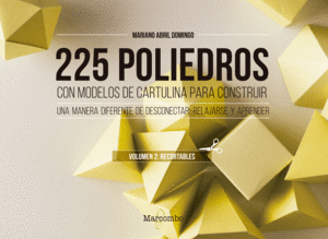 225 POLIEDROS CON MODELOS DE CARTULINA PARA CONSTR