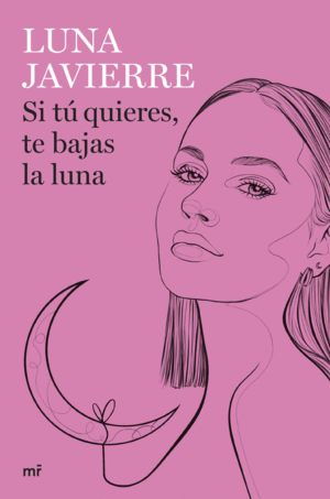 SI TU QUIERES, TE BAJAS LA LUNA