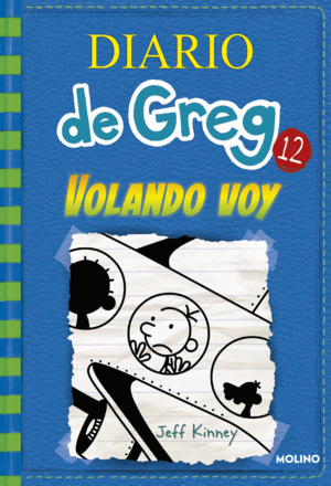 DG12. VOLANDO VOY (DIARIO DE GREG)