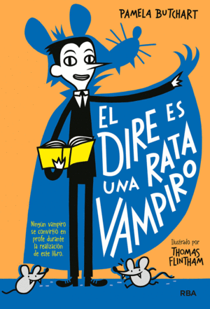 LA PANDILLA MISTERIO 1. EL DIRE ES UNA RATA VAMPIRO