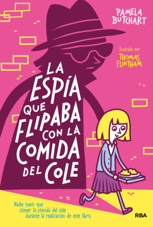 LA ESPIA QUE FLIPABA CON LA COMIDA DEL COLE