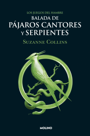 LOS JUEGOS DEL HAMBRE 4. BALADA DE PAJAROS CANTORES Y SERPIENTES