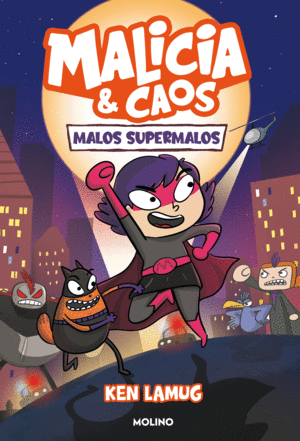 MALICIA Y CAOS 1 - MALOS SUPERMALOS