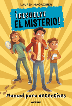 RESUELVE EL MISTERIO! MANUAL PARA DETECTIVES