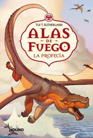 LA PROFECIA (ALAS DE FUEGO 1)