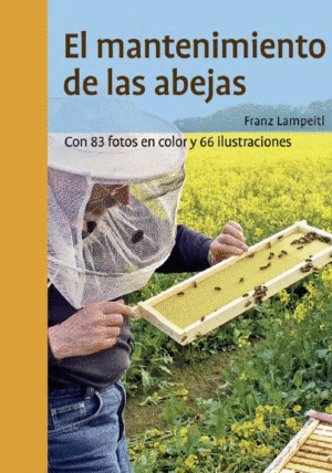 MANTENIMIENTO DE LAS ABEJAS:CON 83 FOTOS COLOR 66 ILUSTRAC