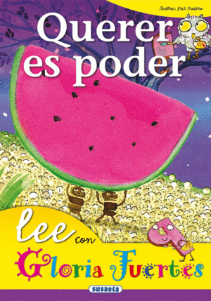 QUERER ES PODER (LEE CON GLORIA FUERTES)