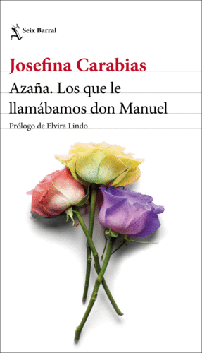 AZAA. LOS QUE LE LLAMABAMOS DON MANUEL