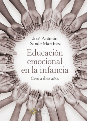 EDUCACION EMOCIONAL EN LA INFANCIA. CERO A DIEZ AOS