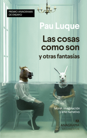 LAS COSAS COMO SON Y OTRAS FANTASIAS