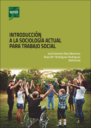 INTRODUCCION A LA SOCIOLOGIA ACTUAL PARA TRABAJO SOCIAL