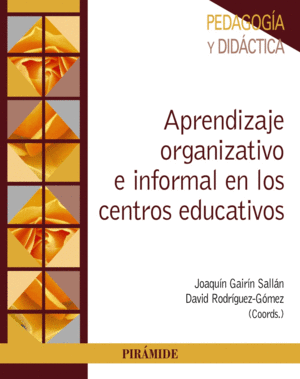 APRENDIZAJE ORGANIZATIVO E INFORMAL EN LOS CENTROS EDUCATIVOS