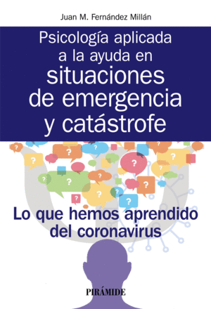 PSICOLOGIA APLICADA A LA AYUDA EN SITUACIONES DE EMERGENCIA Y CATASTROFE