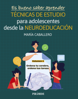 ES BUENO SABER APRENDER. TECNICAS DE ESTUDIO PARA ADOLESCENTES DE