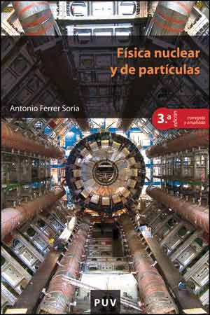 FISICA NUCLEAR Y DE PARTICULAS (3 EDICION CORREGIDA Y AMPLIADA)