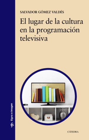 EL LUGAR DE LA CULTURA EN LA PROGRAMACION TELEVISIVA