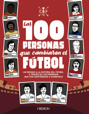 LAS 100 PERSONAS QUE CAMBIARON EL FUTBOL