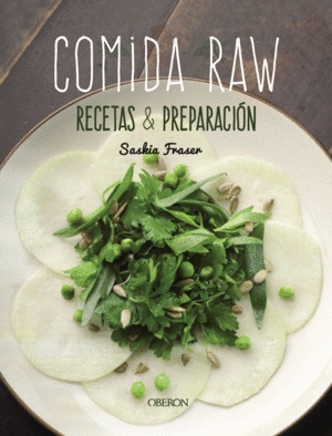 COMIDA RAW. RECETAS Y PREPARACION